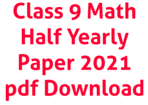 Class 9 Math Half Yearly Paper 2021 MP Board