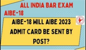 AIBE 18 Admit Card Kab Aayega