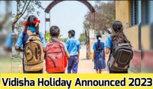 Vidisha Holiday Announced